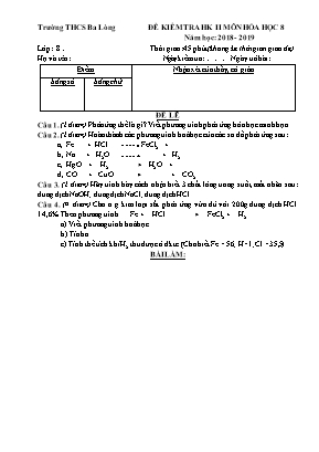 Đề kiểm tra học kỳ II môn Hóa học Lớp 8 - Năm học 2018-2019 - Trường THCS Ba Lòng (Có đáp án)